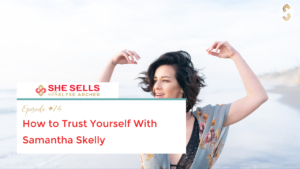 She Sells Podcast Episode 75