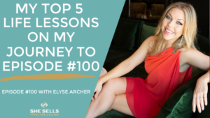 My Top Five Life Lessons on My Journey to Episode 100