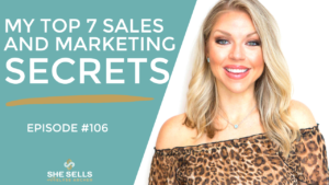 My Top 7 Sales and Marketing Secrets