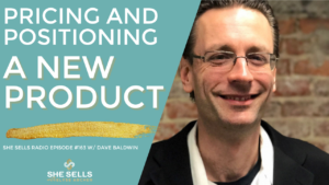 She Sells Radio Episode 159 Dave Baldwin